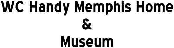 W C Handy Memphis Home & Museum For Cheap