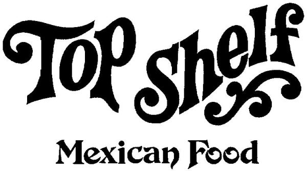 Top Shelf Mexican Restaurant Cheap