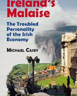 Michael Casey: Ireland s Malaise [2010] paperback Fashion