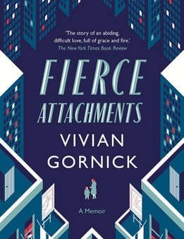 Vivian Gornick: Fierce Attachments [2015] paperback Online