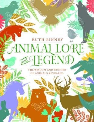 Ruth Binney: Animal Lore and Legend [2017] hardback For Sale