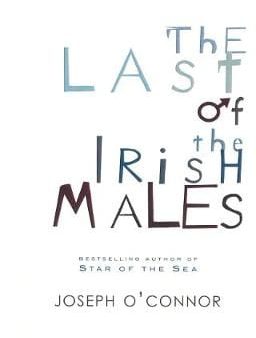 Connor Joseph O: The Last of the Irish Males [2001] paperback For Sale