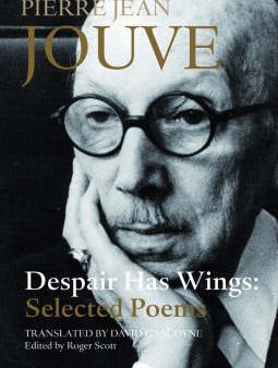 Pierre Jean Jouve: Despair Has Wings [2007] paperback on Sale