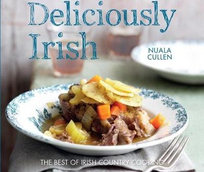 Nuala Cullen: Deliciously Irish [2015] hardback Hot on Sale