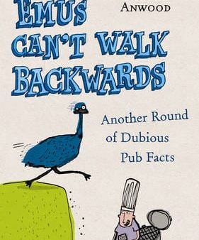 Robert Anwood: Emus Can t Walk Backwards [2007] hardback For Discount