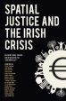 Gerry Kearns: Spatial Justice and the Irish Crisis [2014] paperback For Cheap