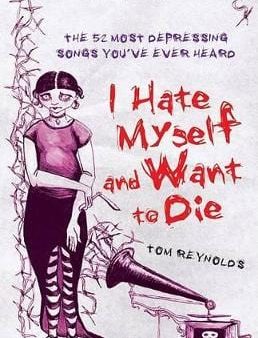 Tom Reynolds: I Hate Myself and Want to Die [2005] hardback Online Hot Sale