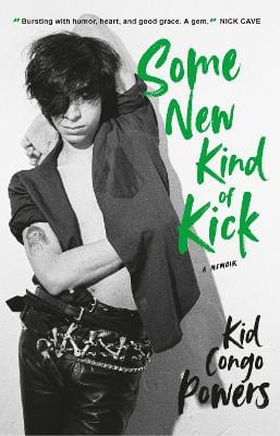 Kid Congo Powers: Some New Kind of Kick [2024] paperback Fashion