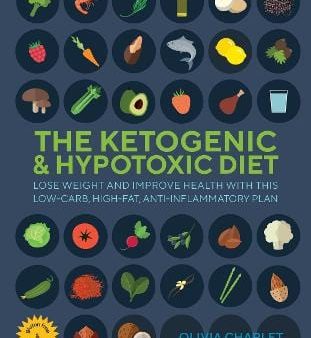 Olivia Charlet: The Ketogenic & Hypotoxic Diet [2019] paperback Cheap