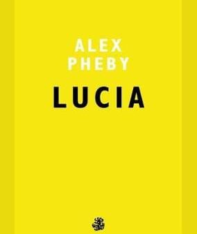 Alex Pheby: Lucia [2018] paperback Fashion