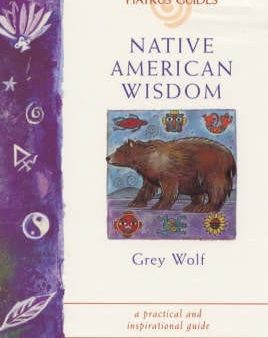 Wolf Grey: Native American Wisdom [2000] paperback Hot on Sale