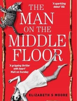 Elizabeth Moore: The Man on the Middle Floor [2018] paperback Supply