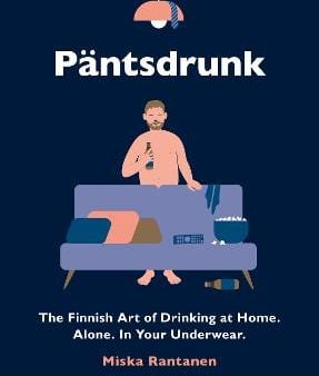 Miska Rantanen: Pantsdrunk [2018] hardback For Cheap