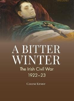 Colum Kenny: A Bitter Winter: : 2022 [2022] paperback Cheap