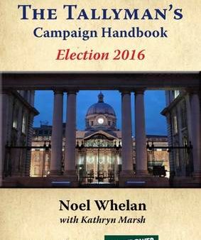 Noel Whelan: The Tallyman s Campaign Handbook [2016] paperback Supply