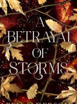 Ben Alderson: A Betrayal of Storms [2024] paperback Online Hot Sale