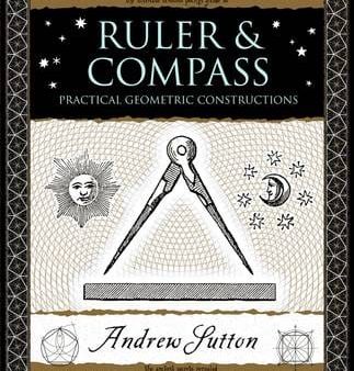 Andrew Sutton: Ruler and Compass [2009] paperback Hot on Sale