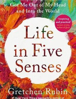 Gretchen Rubin: Life in Five Senses [2024] paperback For Discount