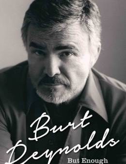 Burt Reynolds: Burt Reynolds - But Enough About Me [2015] hardback Sale