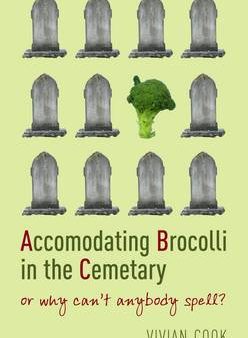 Vivian Cook: Accomodating Brocolli In The Cemetary [2005] paperback For Discount