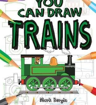 Mark Bergin: You Can Draw Trains [2012] paperback Sale