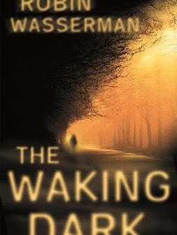 Robin Wasserman: The Waking Dark [2013] paperback Discount