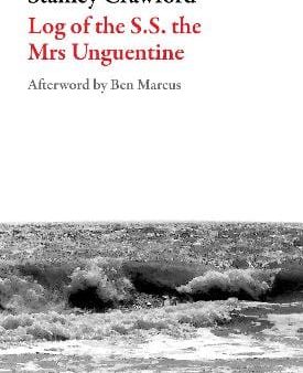 Stanley Crawford: Log of the S.S. the Mrs Unguentine [2008] paperback For Discount