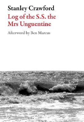 Stanley Crawford: Log of the S.S. the Mrs Unguentine [2008] paperback For Discount