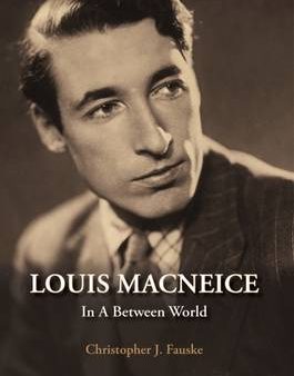 Christoper Fauske: Louis MacNeice [2016] hardback Hot on Sale