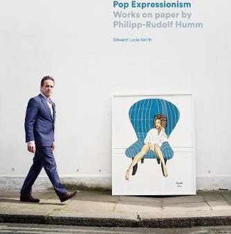 Philipp-Rudolf Humm: Pop Expressionism [2017] hardback Online Hot Sale