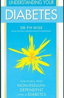 Understanding Your Diabetes Non Insulin: for People with Non-insulin-dependent (type 2) Diabetics For Discount