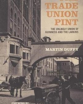 Martin Duffy: The Trade Union Pint [2014] paperback Cheap