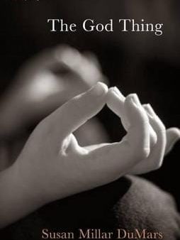 Susan Millar Dumars: The God Thing [2013] paperback Online