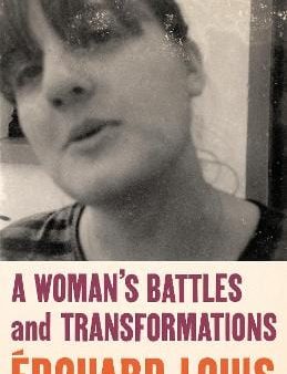 Edouard Louis: A Woman s Battles And Transformations [2022] hardback Cheap