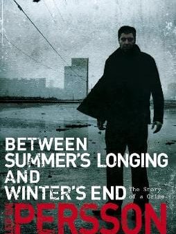 Leif G W Persson: Between Summer s Longing and Winter s End [2012] paperback Online now