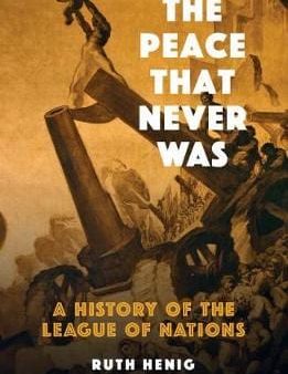 Ruth Henig: The Peace That Never Was [2019] paperback on Sale