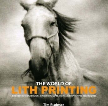 Tim Rudman: The World of Lith Printing [2006] paperback Discount