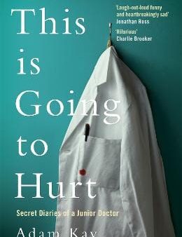 Adam Kay: This is Going to Hurt [2017] paperback Online Hot Sale