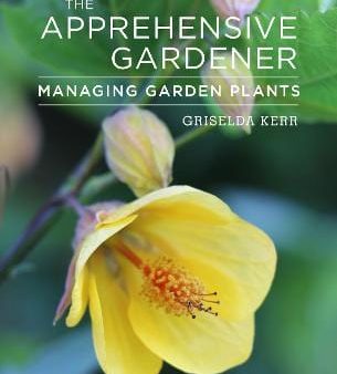 Griselda Kerr: The Apprehensive Gardener [2019] paperback on Sale