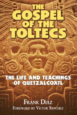 Frank Diaz: The Gospel of the Toltecs [2002] paperback For Sale