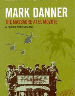 Mark Danner: The Massacre At El Mozote [2005] paperback Supply