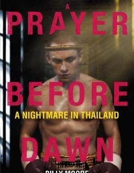 Bill Moore: A Prayer Before Dawn [2018] paperback Discount