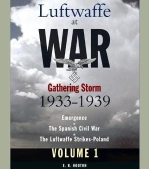 E. R Hooton: Luftwaffe at War: v.1: Gathering Storm 1933-1939 [2007] paperback Supply