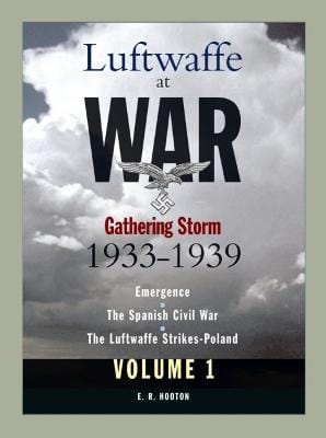 E. R Hooton: Luftwaffe at War: v.1: Gathering Storm 1933-1939 [2007] paperback Supply