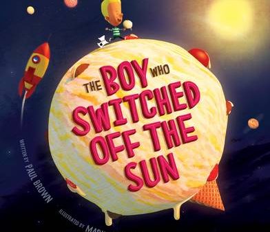 Paul Brown: The Boy Who Switched off the Sun [2015] paperback Discount