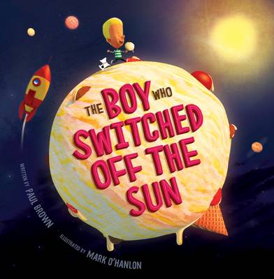 Paul Brown: The Boy Who Switched off the Sun [2015] paperback Discount