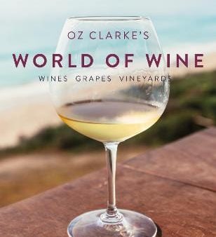 Oz Clarke: Oz Clarke s World of Wine [2017] hardback Fashion