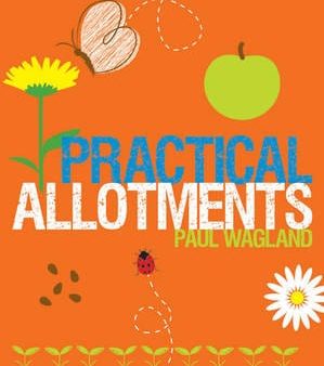 Paul Wagland: Practical Allotments [2009] paperback Online Sale