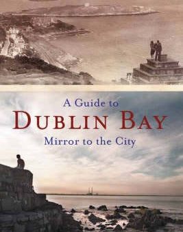 John Givens: A Guide to Dublin Bay [2006] paperback Discount