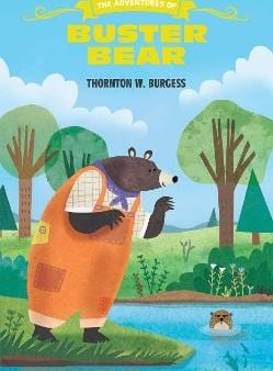 Thornton Burgess: The Adventures of Buster Bear [2018] paperback Online Sale